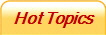 Hot Topics